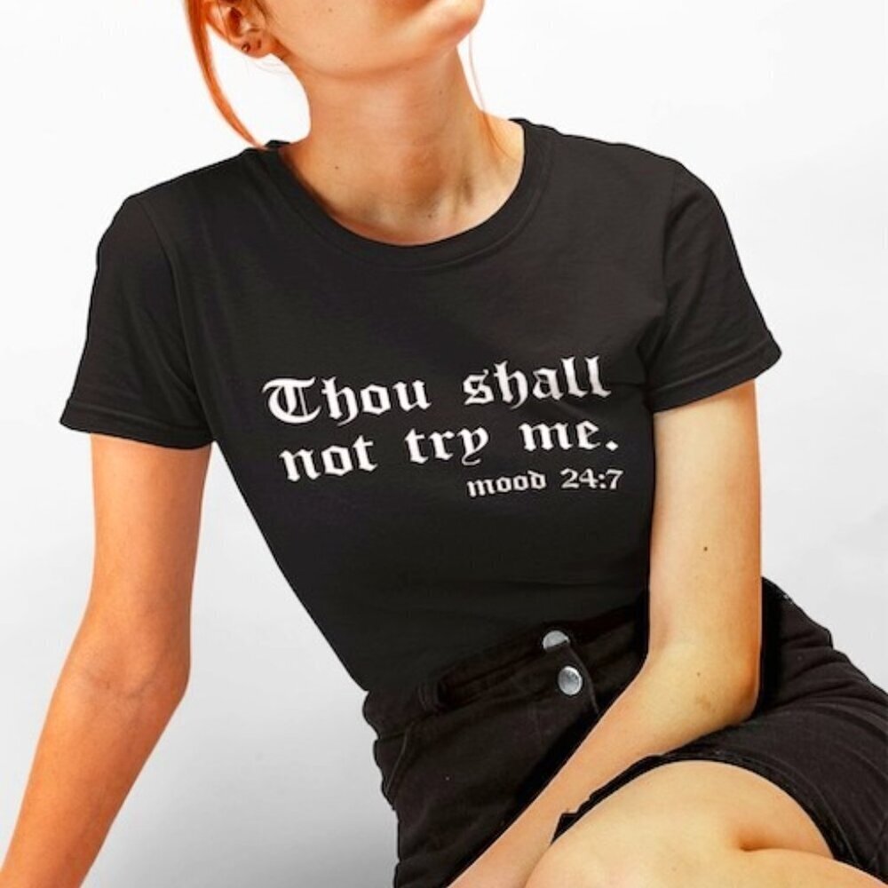 Thou Shall Not Try Me Tshirt